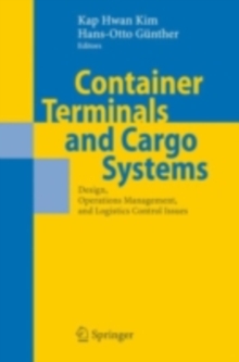 Container Terminals and Cargo Systems : Design, Operations Management, and Logistics Control Issues