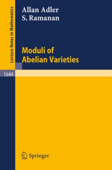 Moduli of Abelian Varieties