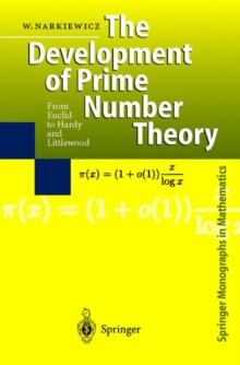 The Development of Prime Number Theory : From Euclid to Hardy and Littlewood