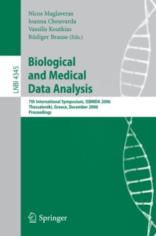 Biological and Medical Data Analysis : 7th International Symposium, ISBMDA 2006, Thessaloniki, Greece, December 7-8, 2006. Proceedings