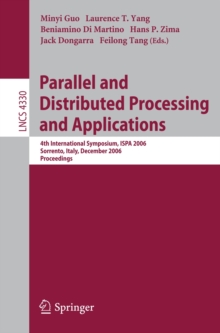 Parallel and Distributed Processing and Applications : 4th International Symposium, ISPA 2006, Sorrento, Italy, December 4-6, 2006, Proceedings