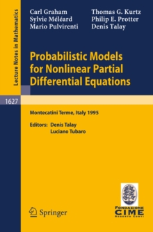 Probabilistic Models for Nonlinear Partial Differential Equations : Lectures given at the 1st Session of the Centro Internazionale Matematico Estivo (C.I.M.E.) held in Montecatini Terme, Italy, May 22