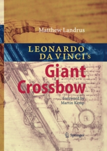 Leonardo da Vinci's Giant Crossbow