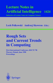 Rough Sets and Current Trends in Computing : First International Conference, RSCTC'98 Warsaw, Poland, June 22-26, 1998 Proceedings