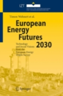 European Energy Futures 2030 : Technology and Social Visions from the European Energy Delphi Survey