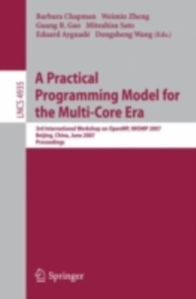 A Practical Programming Model for the Multi-Core Era : International Workshop on OpenMP, IWOMP 2007 Beijing, China, June 3-7, 2007, Proceedings