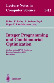 Integer Programming and Combinatorial Optimization : 6th International IPCO Conference Houston, Texas, June 22-24, 1998 Proceedings