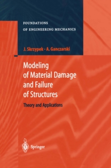 Modeling of Material Damage and Failure of Structures : Theory and Applications