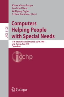 Computers Helping People with Special Needs : 11th International Conference, ICCHP 2008, Linz, Austria, July 9-11, 2008, Proceedings