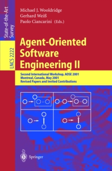 Agent-Oriented Software Engineering II : Second International Workshop, AOSE 2001, Montreal, Canada, May 29, 2001. Revised Papers and Invited Contributions