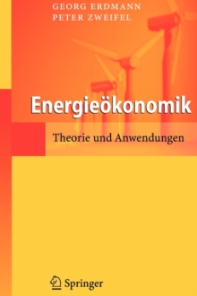 Energieoekonomik : Theorie Und Anwendungen, Paperback / softback Book Energieoekonomik : Theorie Und Anwendungen, Paperback / softback Book