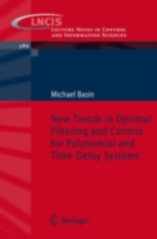 New Trends in Optimal Filtering and Control for Polynomial and Time-Delay Systems