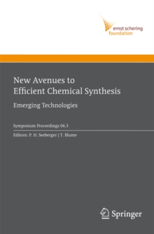 New Avenues to Efficient Chemical Synthesis : Emerging Technologies