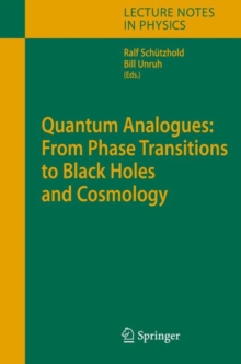 Quantum Analogues: From Phase Transitions to Black Holes and Cosmology