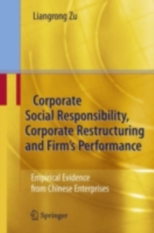 Corporate Social Responsibility, Corporate Restructuring and Firm's Performance : Empirical Evidence from Chinese Enterprises