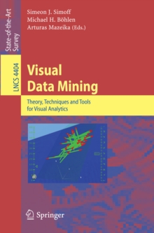 Visual Data Mining : Theory, Techniques and Tools for Visual Analytics