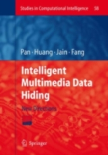 Intelligent Multimedia Data Hiding : New Directions