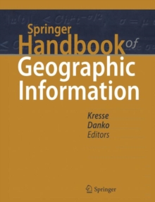 Springer Handbook of Geographic Information, Hardback Book Springer Handbook of Geographic Information, Hardback Book