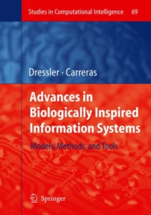 Advances in Biologically Inspired Information Systems : Models, Methods, and Tools