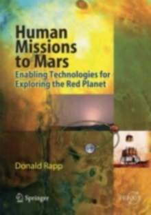 Human Missions to Mars : Enabling Technologies for Exploring the Red Planet