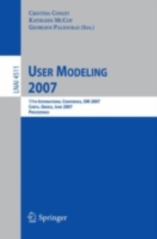 User Modeling 2007 : 11th International Conference, UM 2007, Corfu, Greece, July 25-29, 2007, Proceedings