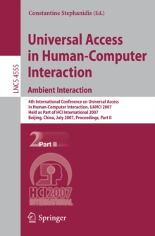 Universal Access in Human-Computer Interaction. Ambient Interaction : 4th International Conference on Universal Access in Human-Computer Interaction, UAHCI 2007, Held as Part of HCI International 2007