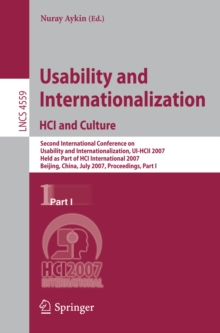 Usability and Internationalization. HCI and Culture : Second International Conference on Usability and Internationalization, UI-HCII 2007, held as Part of HCI International 2007, Beijing, China, July