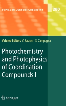 Photochemistry and Photophysics of Coordination Compounds I, Hardback Book Photochemistry and Photophysics of Coordination Compounds I, Hardback Book