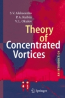 Theory of Concentrated Vortices : An Introduction