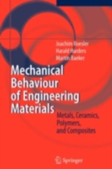 Mechanical Behaviour of Engineering Materials : Metals, Ceramics, Polymers, and Composites