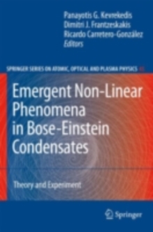 Emergent Nonlinear Phenomena in Bose-Einstein Condensates : Theory and Experiment