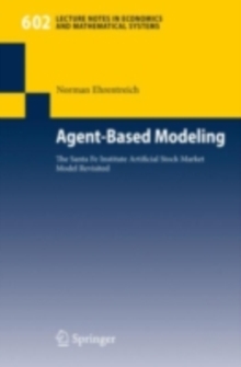 Agent-Based Modeling : The Santa Fe Institute Artificial Stock Market Model Revisited