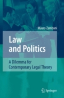 Law and Politics : A Dilemma for Contemporary Legal Theory