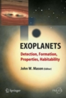 Exoplanets : Detection, Formation, Properties, Habitability