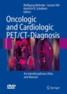 Oncologic and Cardiologic PET/CT-Diagnosis : An Interdisciplinary Atlas and Manual