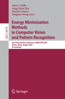 Energy Minimization Methods in Computer Vision and Pattern Recognition : 6th International Conference, EMMCVPR 2007, Ezhou, China, August 27-29, 2007, Proceedings