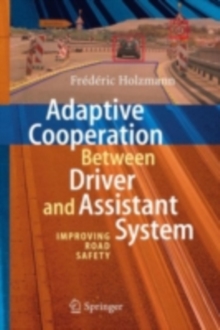 Adaptive Cooperation between Driver and Assistant System : Improving Road Safety