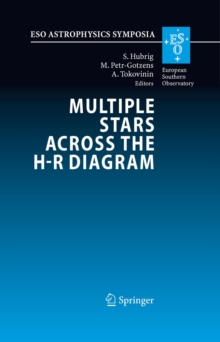 Multiple Stars across the H-R Diagram : Proceedings of the ESO Workshop held in Garching, Germany, 12-15 July 2005