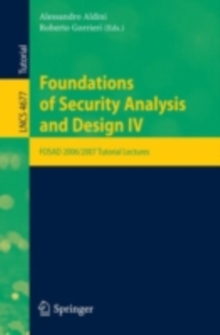 Foundations of Security Analysis and Design : FOSAD 2006/2007 Turtorial Lectures