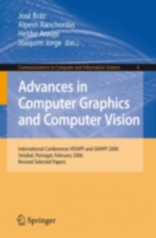 Advances in Computer Graphics and Computer Vision : International Conferences VISAPP and GRAPP 2006, Setubal, Portugal, February 25-28, 2006, Revised Selected Papers