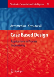 Case Based Design : Applications in Process Engineering