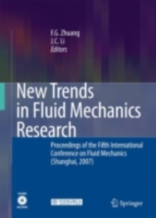 New Trends in Fluid Mechanics Research : Proceedings of the Fifth International Conference on Fluid Mechanics (Shanghai, 2007)