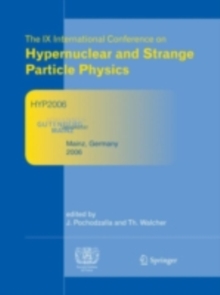 Proceedings of The IX International Conference on Hypernuclear and Strange Particle Physics : October 10-14, 2006, Mainz, Germany