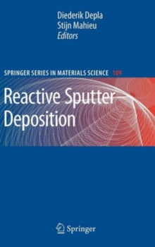 Reactive Sputter Deposition, Hardback Book Reactive Sputter Deposition, Hardback Book
