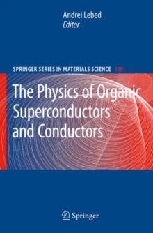 The Physics of Organic Superconductors and Conductors, Hardback Book The Physics of Organic Superconductors and Conductors, Hardback Book
