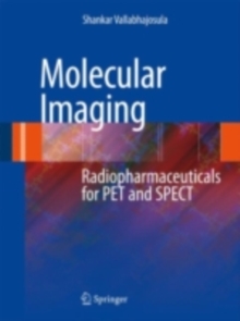 Molecular Imaging : Radiopharmaceuticals for PET and SPECT