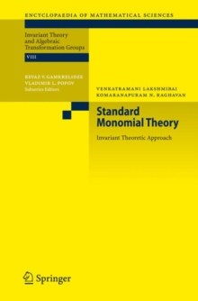 Standard Monomial Theory : Invariant Theoretic Approach, Hardback Book Standard Monomial Theory : Invariant Theoretic Approach, Hardback Book