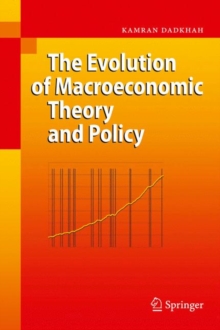 The Evolution of Macroeconomic Theory and Policy, Hardback Book The Evolution of Macroeconomic Theory and Policy, Hardback Book