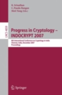 Progress in Cryptology - INDOCRYPT 2007 : 8th International Conference on Cryptology in India, Chennai, India, December 9-13, 2007, Proceedings