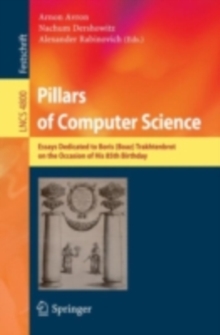 Pillars of Computer Science : Essays Dedicated to Boris (Boaz) Trakhtenbrot on the Occasion of His 85th Birthday